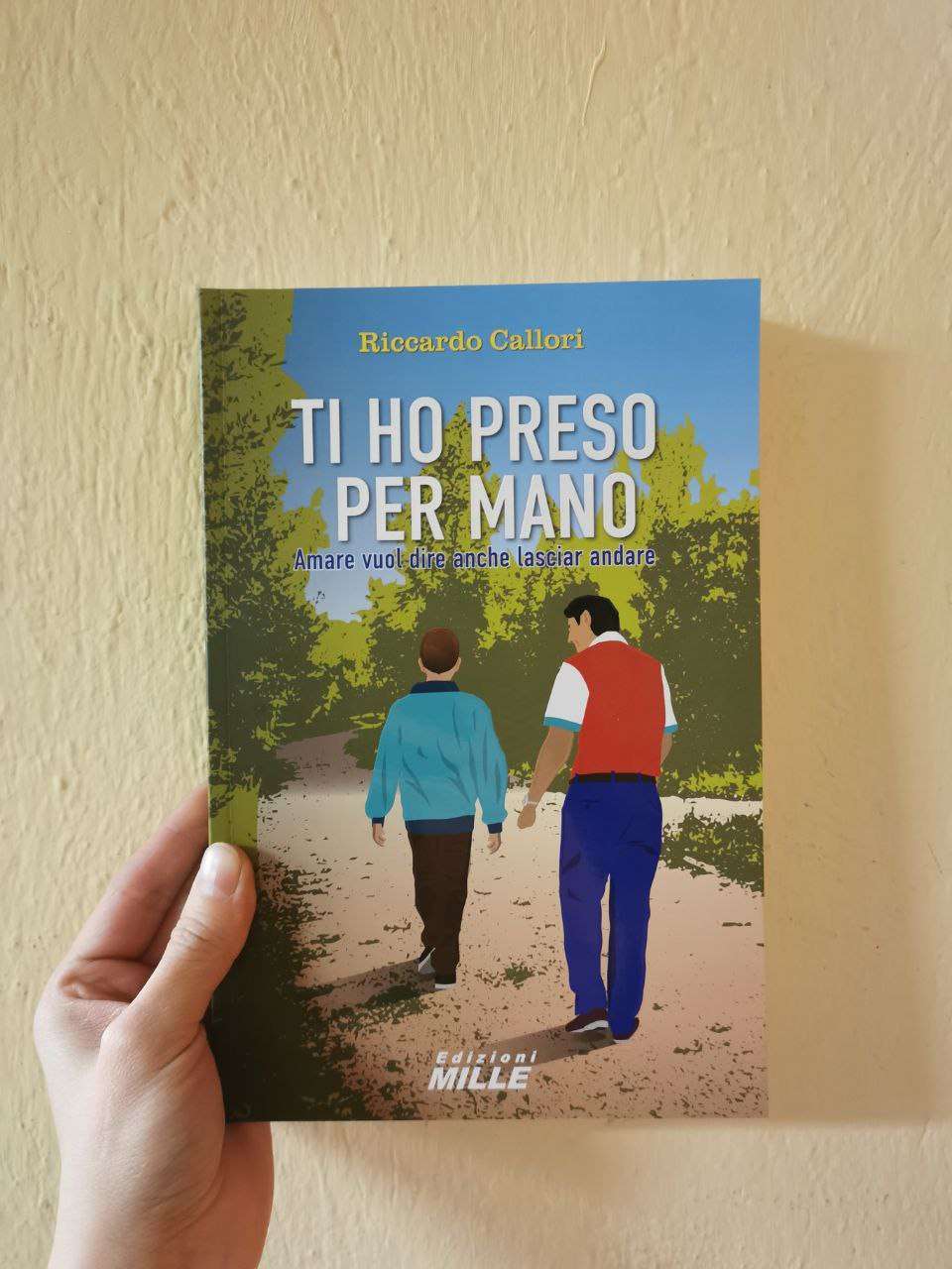 Ti ho preso per mano, di Riccardo Callori: viaggio emotivo nella professione medica e nei legami fraterni