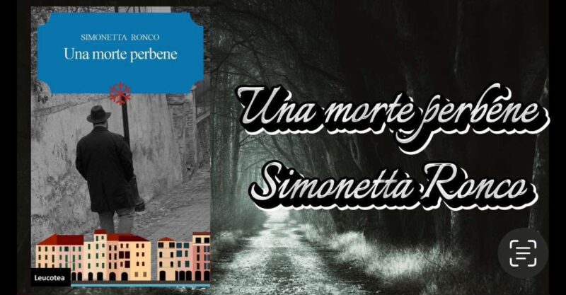 “Una Morte perbene”: Il Nuovo Romanzo Giallo di Simonetta Ronco Ambientato nella Liguria degli Anni ’70