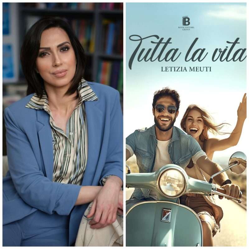 “Tutta la vita” di Letizia Meuti: un romanzo che celebra l’amicizia, le radici e il coraggio di sognare